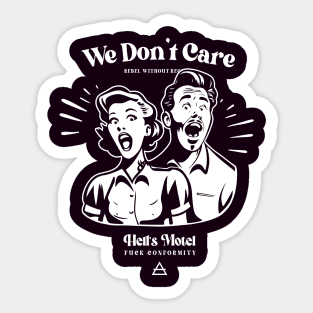 We Don't Care Sticker